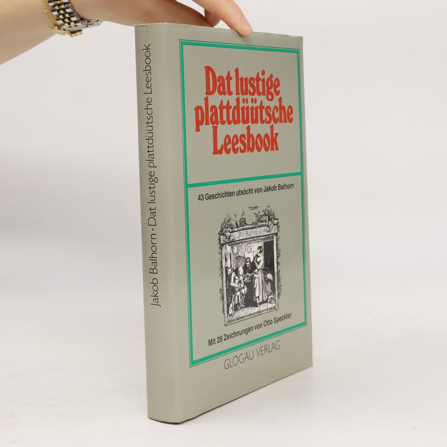 Jakob Balhorn Dat lustige plattdüütsche Leesbook