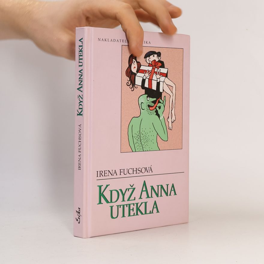 Irena Fuchsová Když Anna utekla