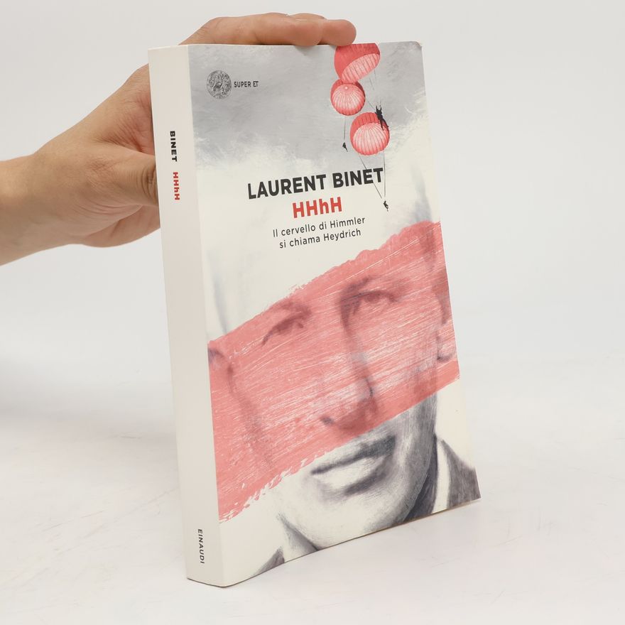 Laurent Binet HHhH. Il cervello di Himmler si chiama Heydrich
