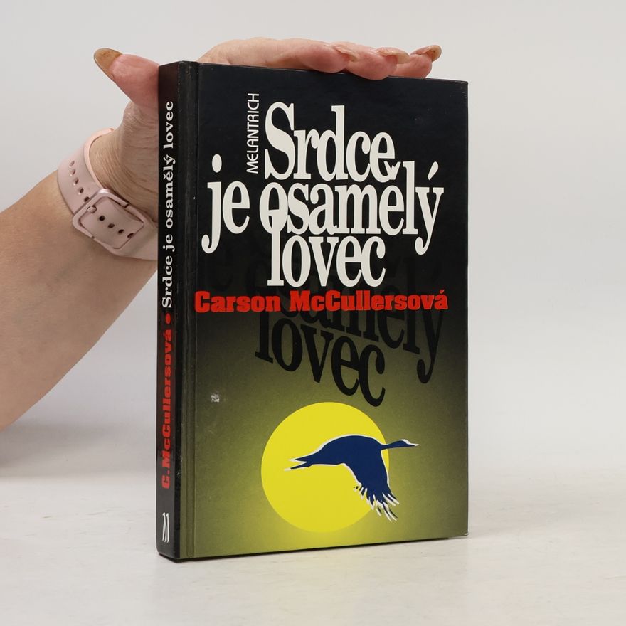 Carson McCullers Srdce je osamělý lovec