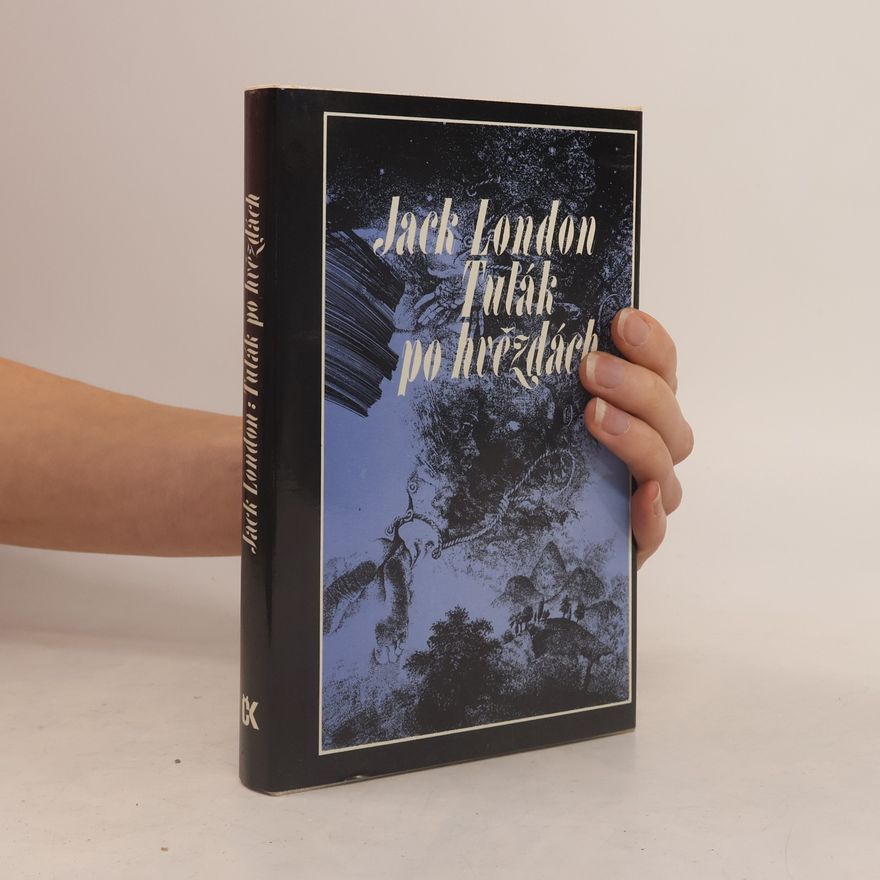 Jack London Tulák po hvězdách