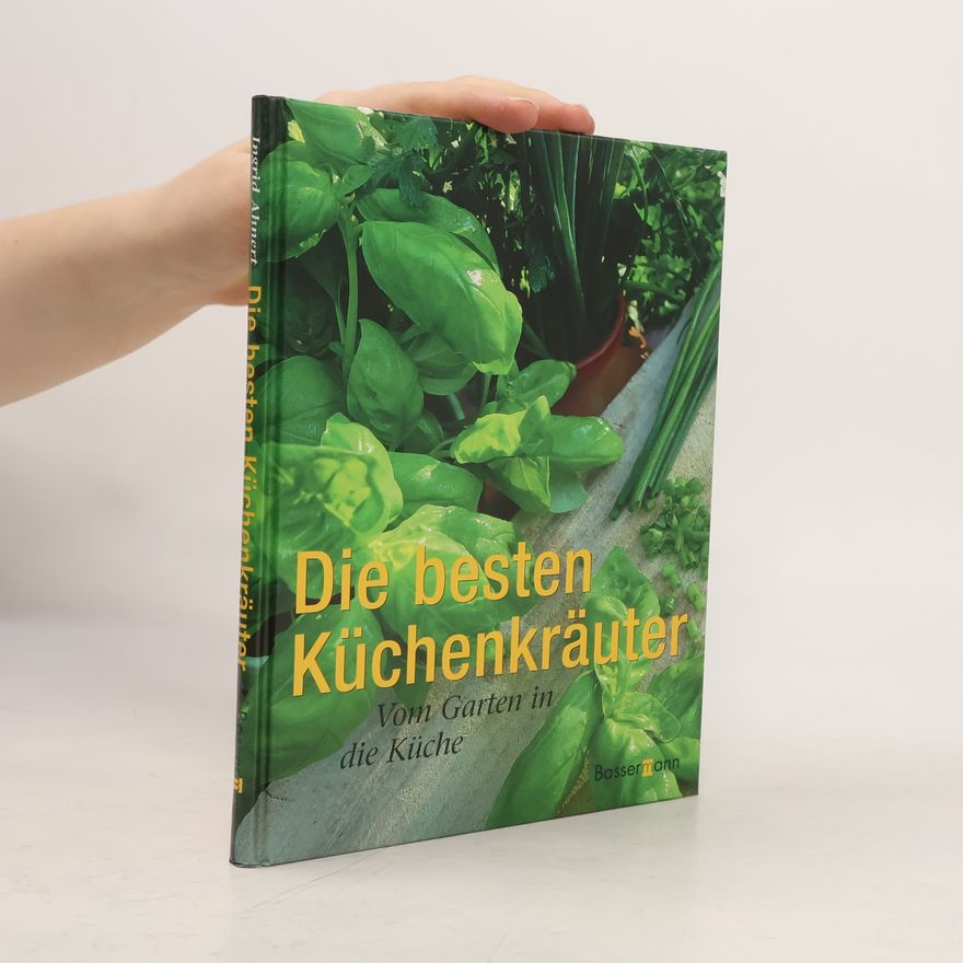 Ingrid Ahnert Die besten Küchenkräuter