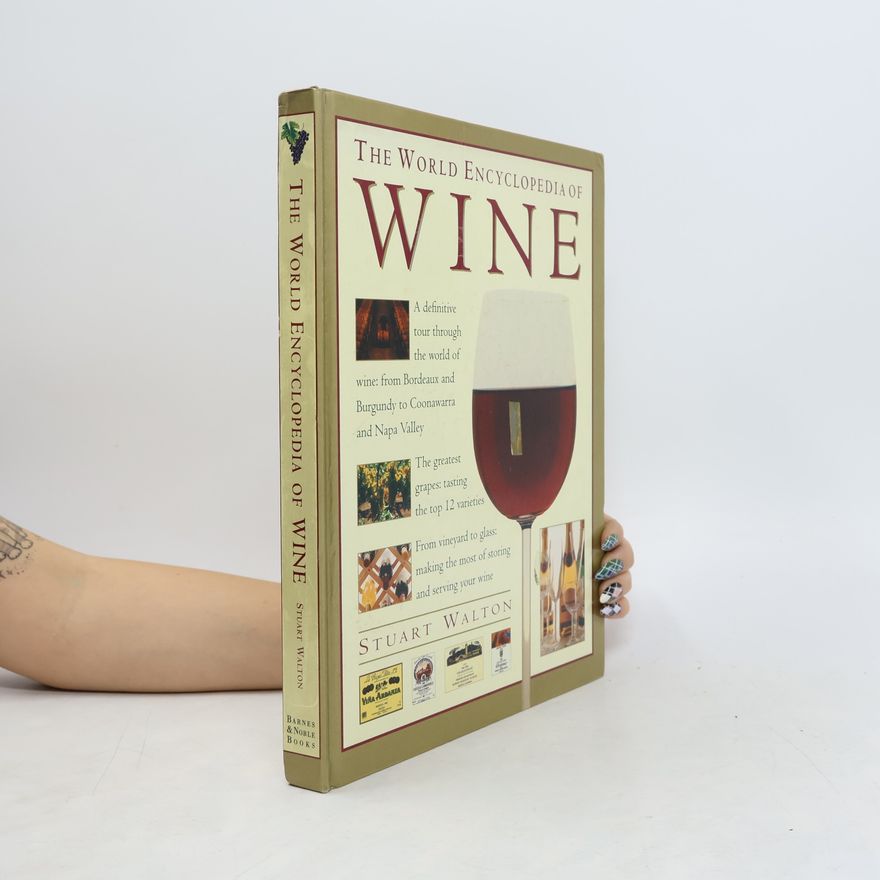 Stuart Walton The World Encyclopedia of Wine
