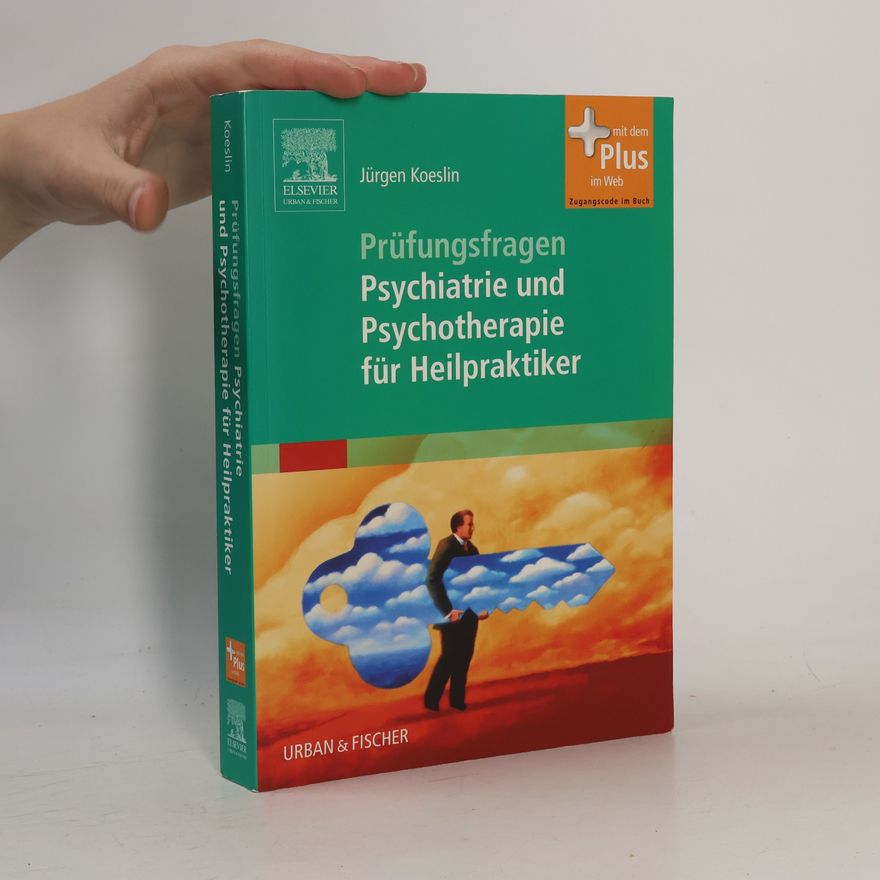 Jürgen Koeslin Prüfungsfragen Psychiatrie und Psychotherapie für Heilpraktiker