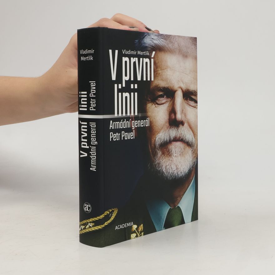 Petr Pavel (prezident) V první linii: Armádní generál Petr Pavel