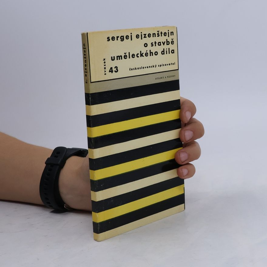 Sergej M. Eisenstein O stavbě uměleckého díla