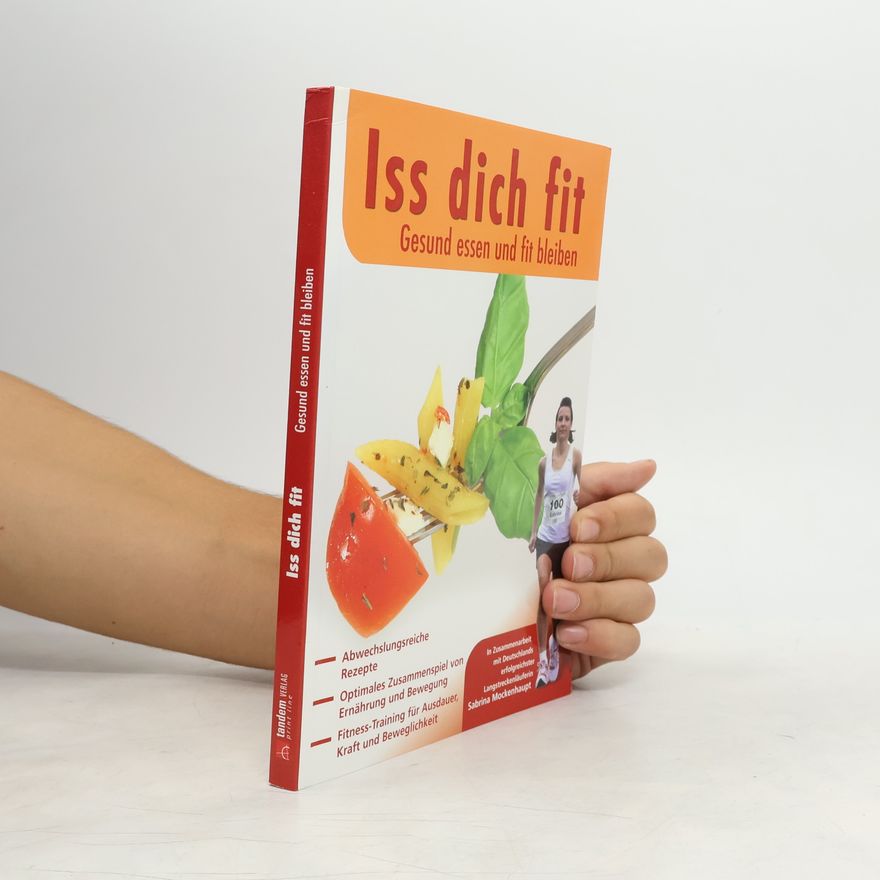 Autorenkollektiv Iss dich fit: Gesund essen und fit bleiben