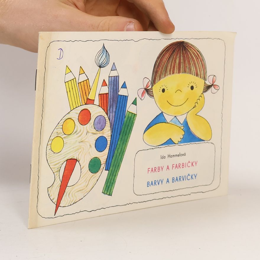 Ida Hammelová FARBY A FARBIČKY. BARVY A BARVIČKY