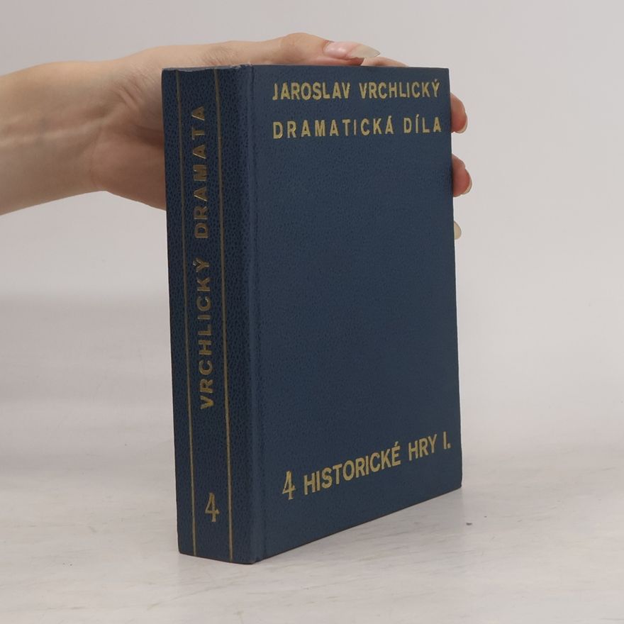 Jaroslav Vrchlický Dramatická díla 4 (Historické hry I.)
