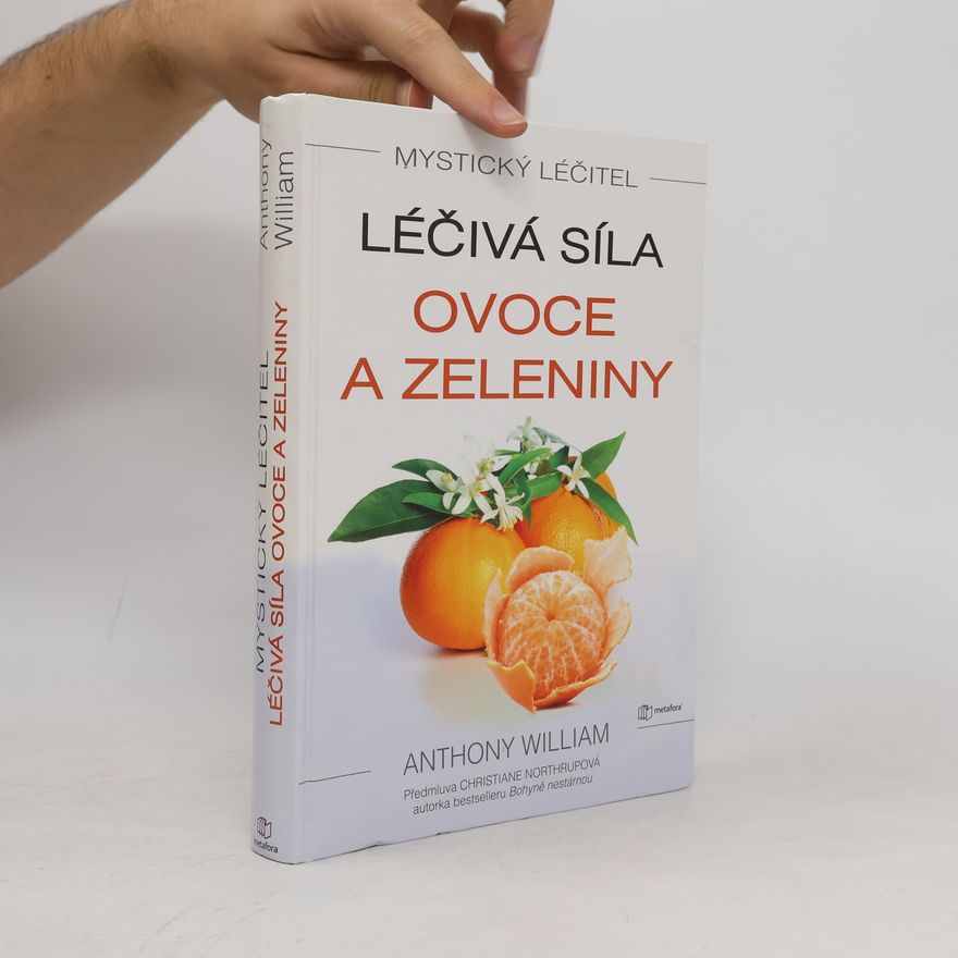 Anthony William Léčivá síla ovoce a zeleniny