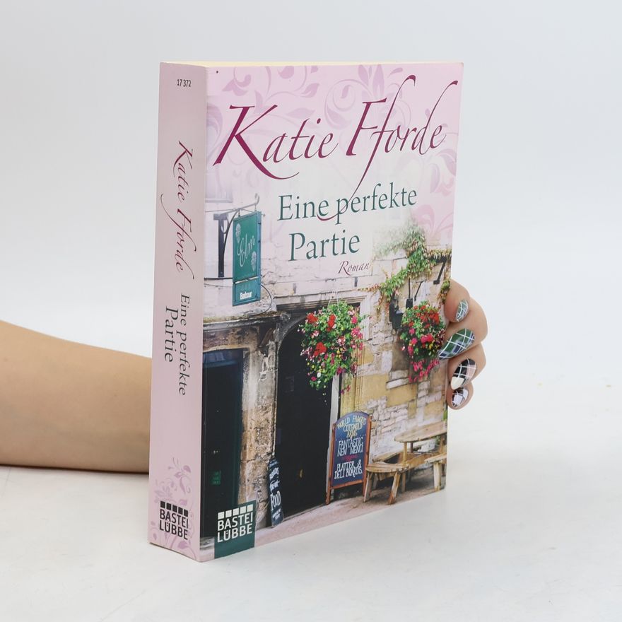 Katie Fforde Eine perfekte Partie