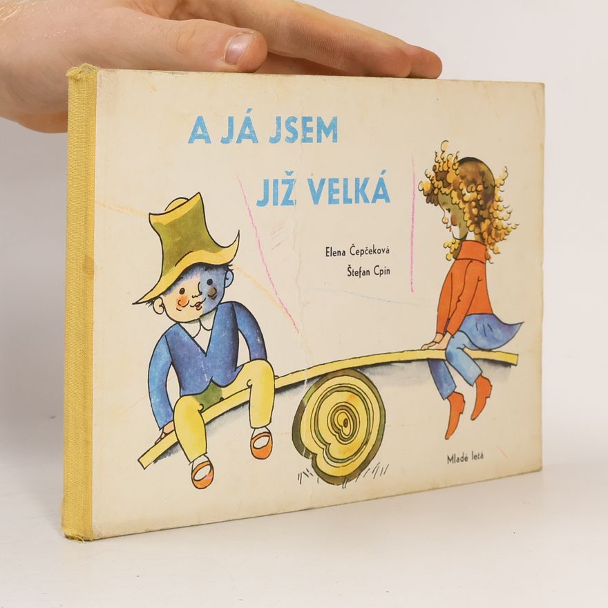 Elena Čepčeková A já jsem již velká