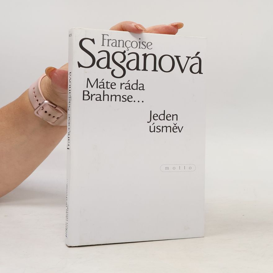 Françoise Sagan Máte ráda Brahmse / Jeden úsměv