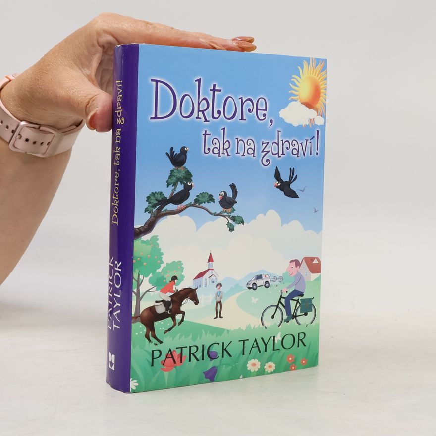 Patrick Taylor Doktore, tak na zdraví!