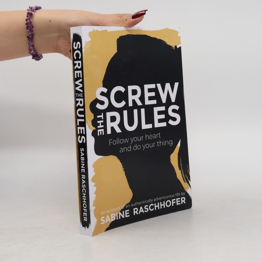 Sabine Raschhofer Screw the Rules