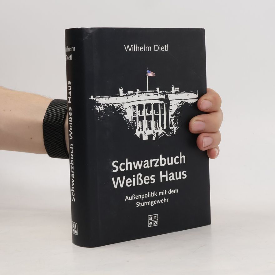 Wilhelm Dietl Schwarzbuch Weißes Haus