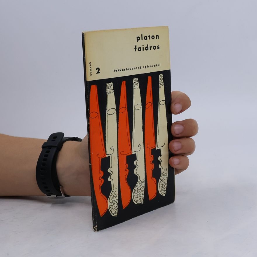 Faidros Platon Faidros - O kráse - Platon, Platonovy spisy