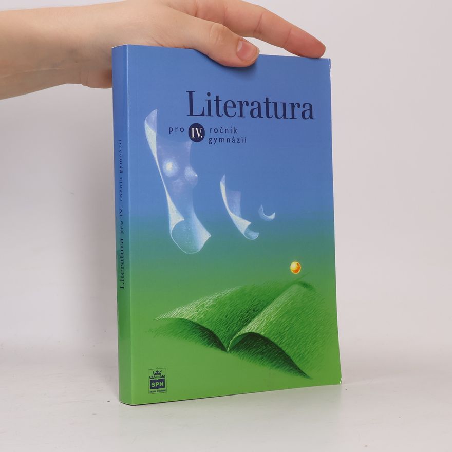 Josef Soukal Literatura pro IV. ročník gymnázií