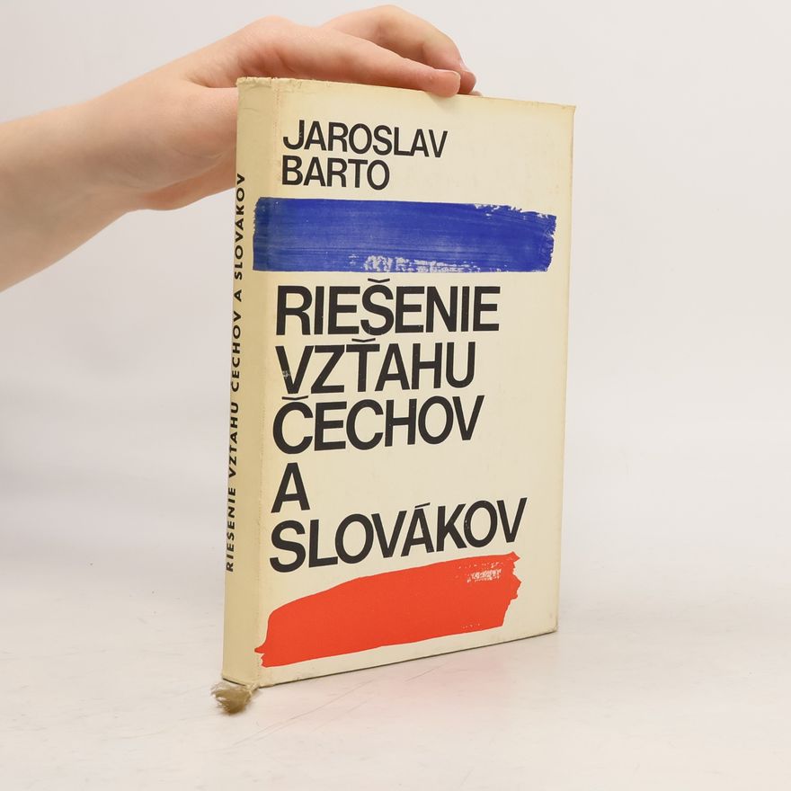 Jaroslav Barto Riešenie vzťahu Čehov a Slovákov