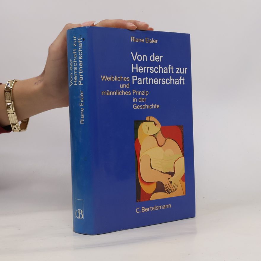 Riane Eisler Von der Herrschaft zur Partnerschaft