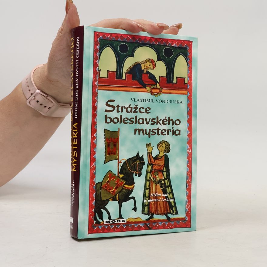 Vlastimil Vondruška Strážce boleslavského mysteria