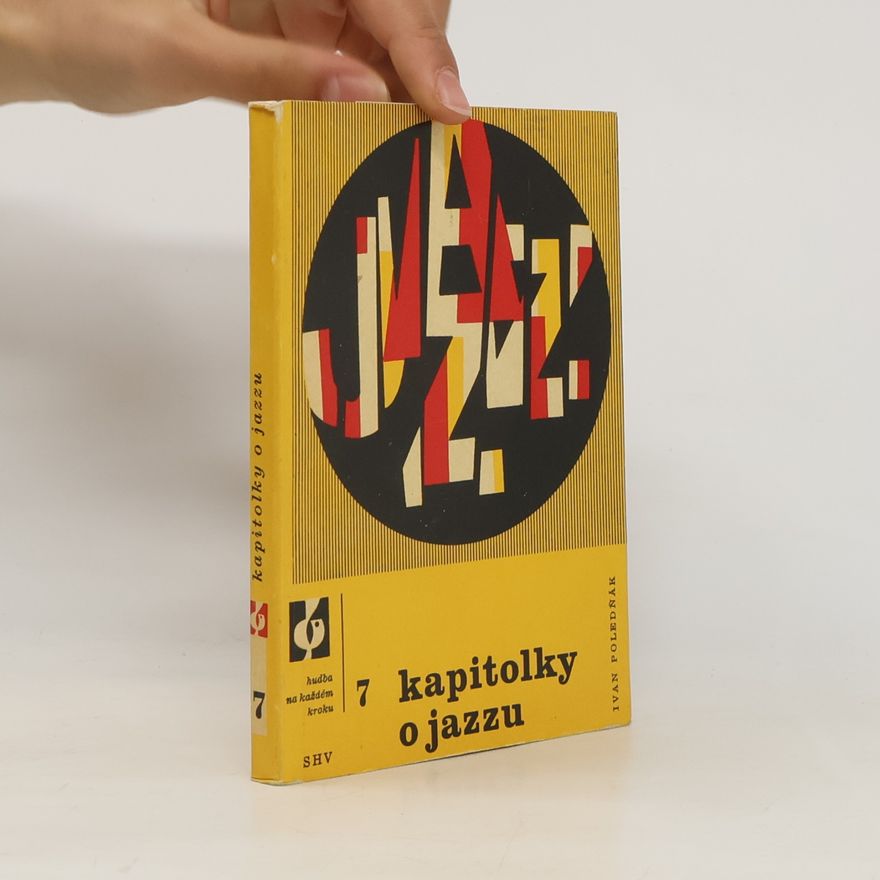 Ivan Poledňák Hudba na každém kroku 7. Kapitolky o jazzu