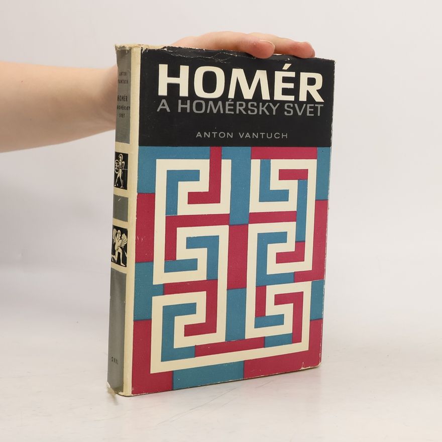 Anton Vantuch Homér a homérsky svet