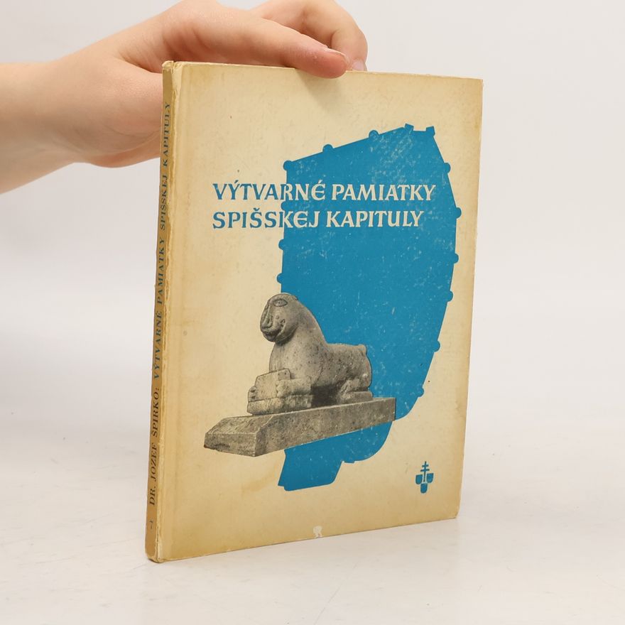 Jozef Špirko Výtvarné pamiatky spišskej kapituly