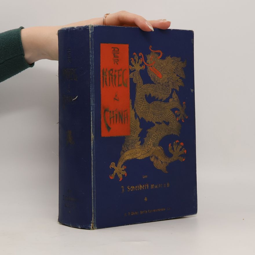 Justus Scheibert Der Krieg in China 1900-1901. Erster Band