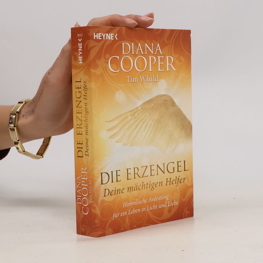 Diana Cooper Die Erzengel - Deine mächtigen Helfer