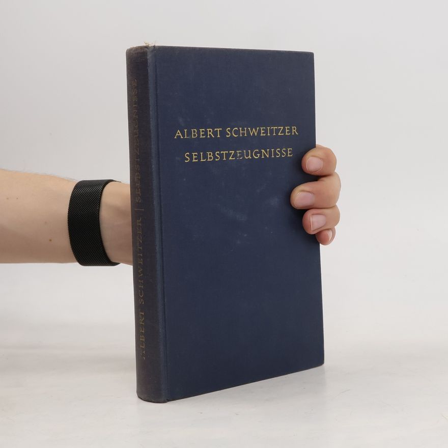 Albert Schweitzer Selbstzeugnisse