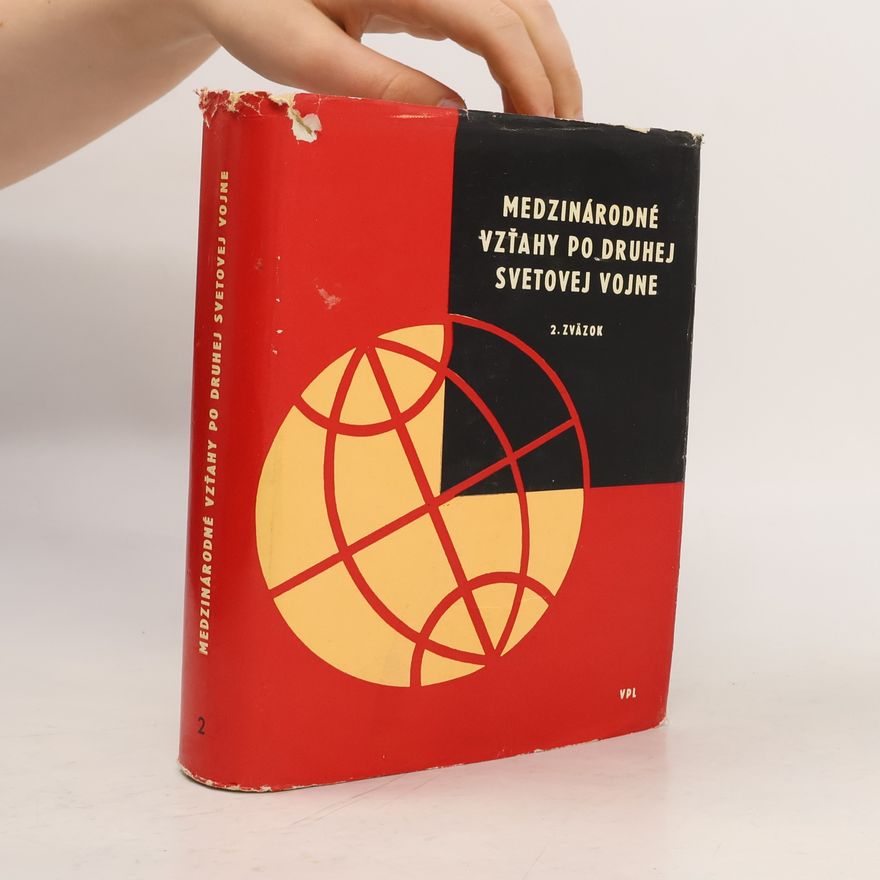 Autorenkollektiv Medzinárodné vzťahy po druhej svetovej vojne. 2. zväzok