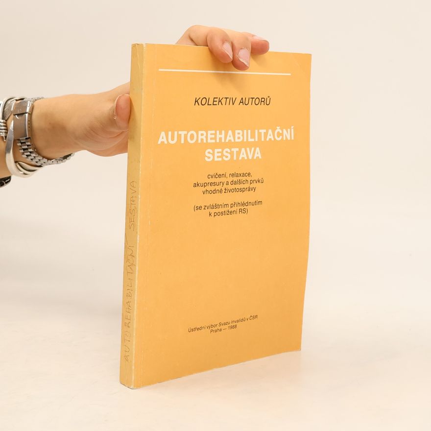 Autores varios Autorehabilitační sestava cvičení, relaxace, akupresury a dalších prvků vhodné životosprávy