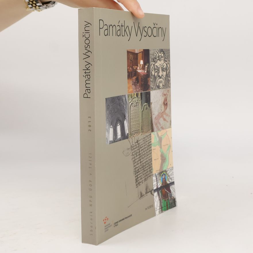 Jan Salava Památky Vysočiny. Sborník NPÚ, ÚOP v Telči, 2013