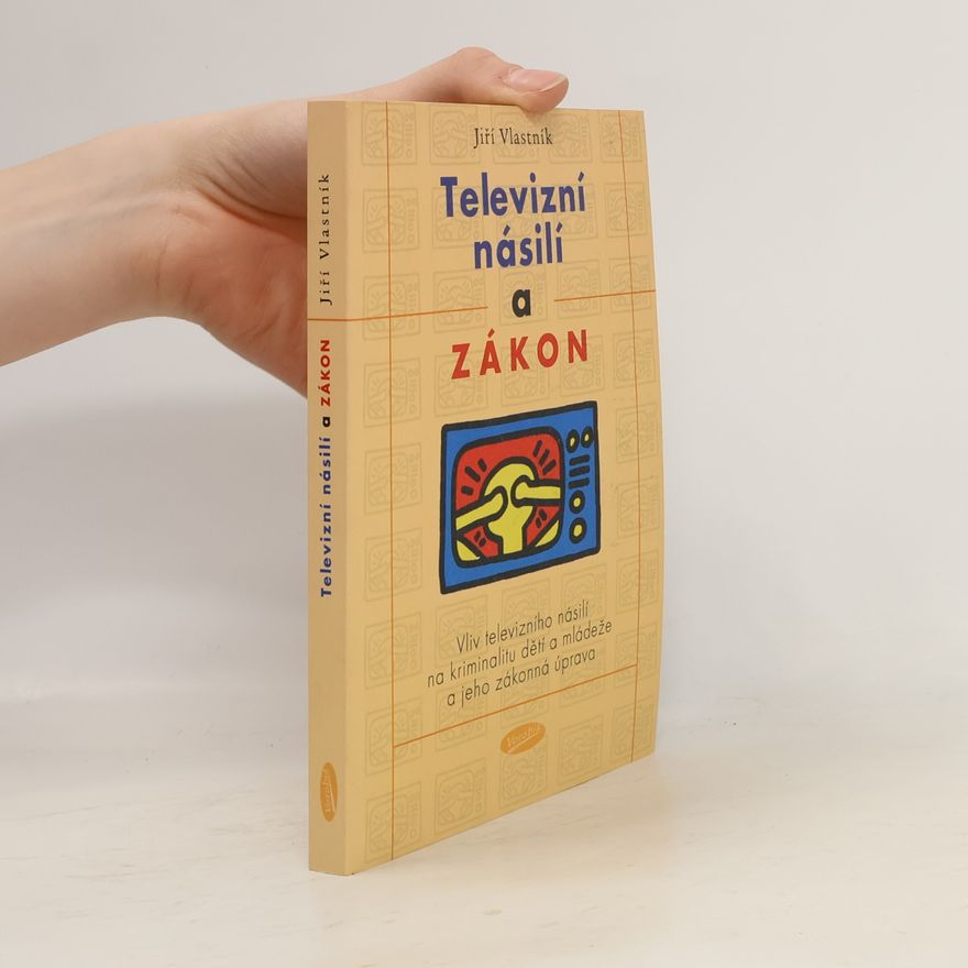 Jiří Vlastník Televizní násilí a zákon