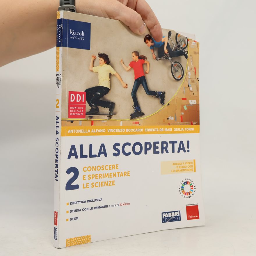 Ernesta De Masi Alla scoperta! 2. Conoscere e sperimentare le scienze