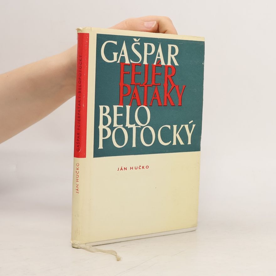 Ján Hučko Gašpar Fejérpataky-Belopotocký