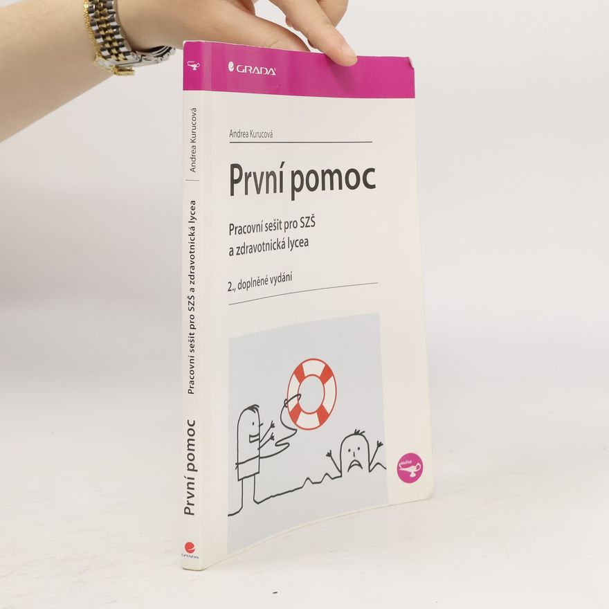 Andrea Kurucová První pomoc. Pracovní sešit (2., doplněné vydání)