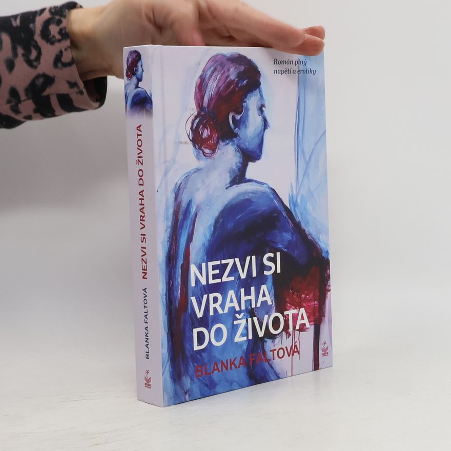 Blanka Faltová Nezvi si vraha do života