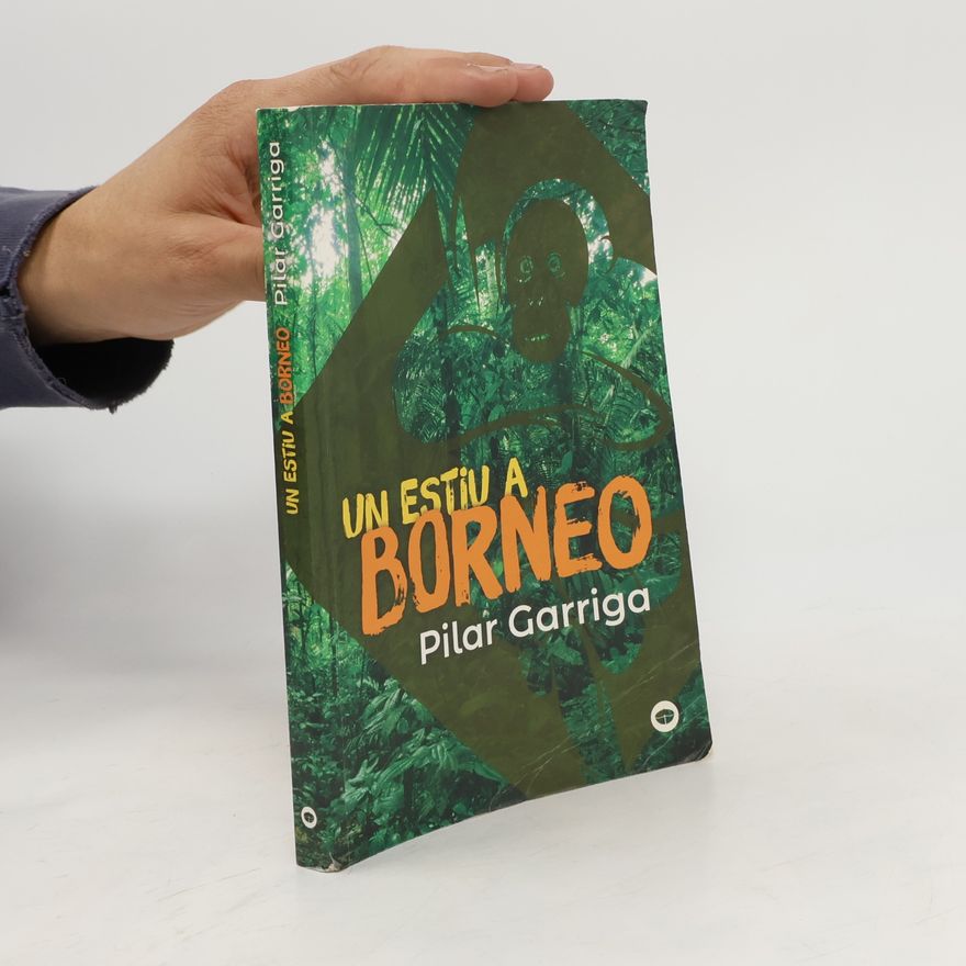 Pilar Garriga Un estiu a Borneo