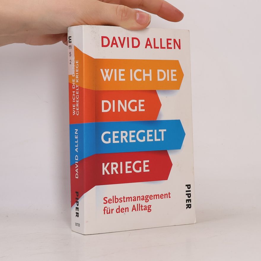 David Allen Wie ich die Dinge geregelt kriege