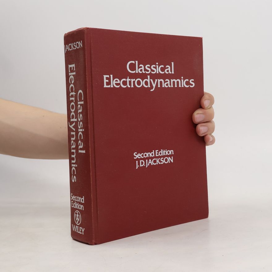 John David Jackson Classical Electrodynamics