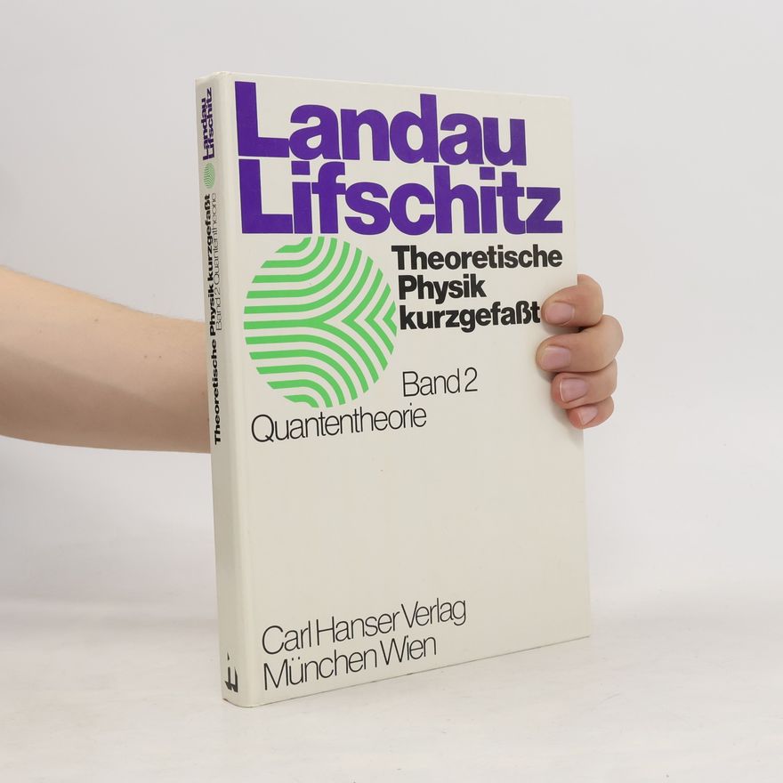 Evgenij M. Lifšic Theoretische Physik kurzgefaßt - 2: Quantentheorie