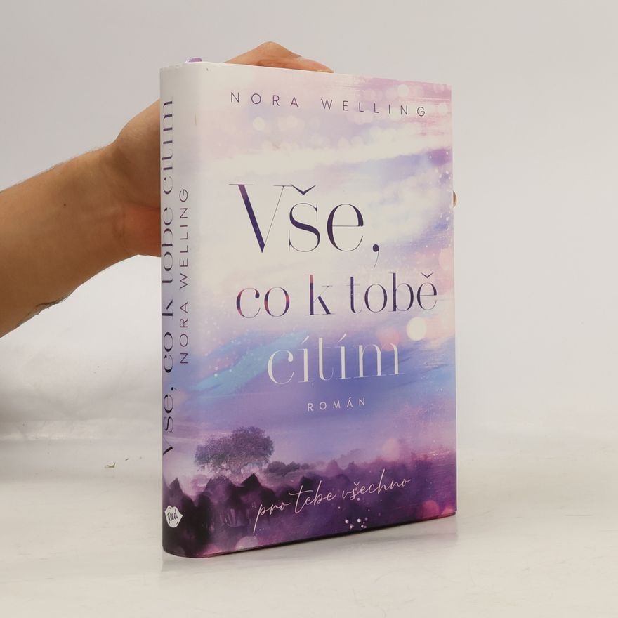 Nora Welling Vše, co k tobě cítím