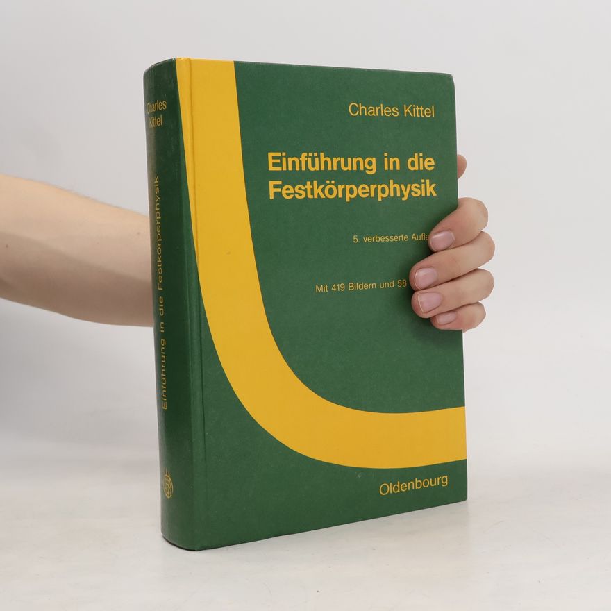 Charles Kittel Einführung in die Festkörperphysik