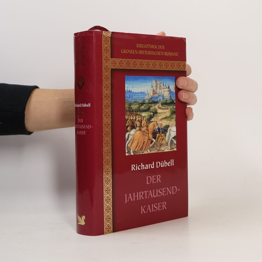 Richard Dübell Der jahrtausend-kaiser