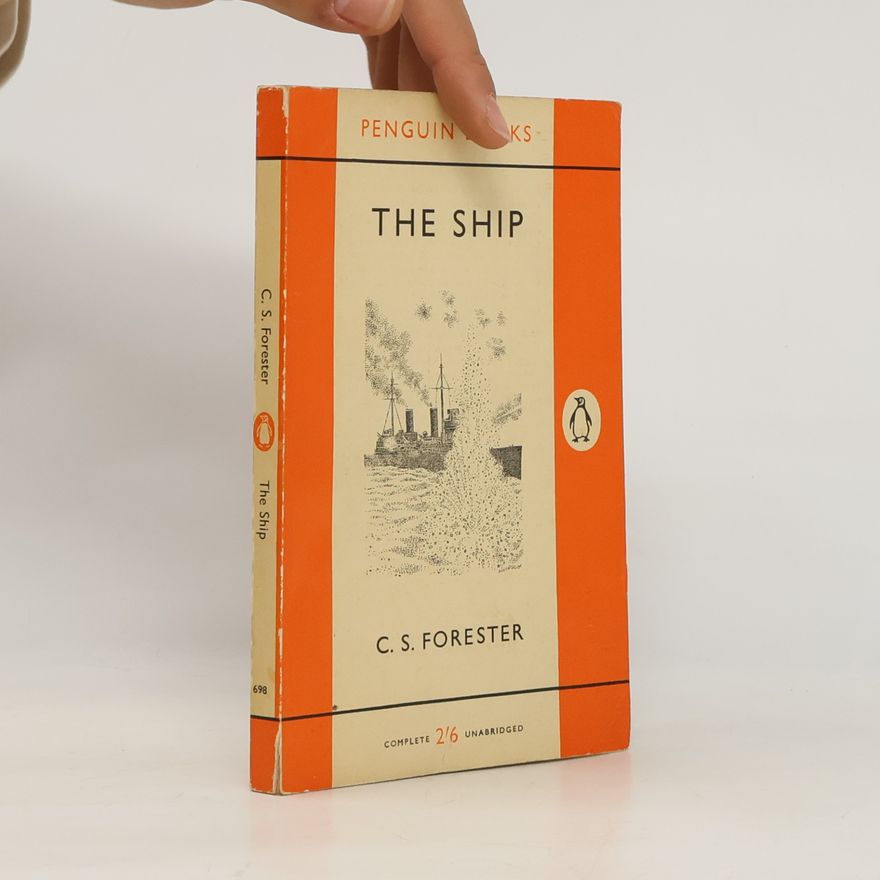 C. S. Forester The Ship