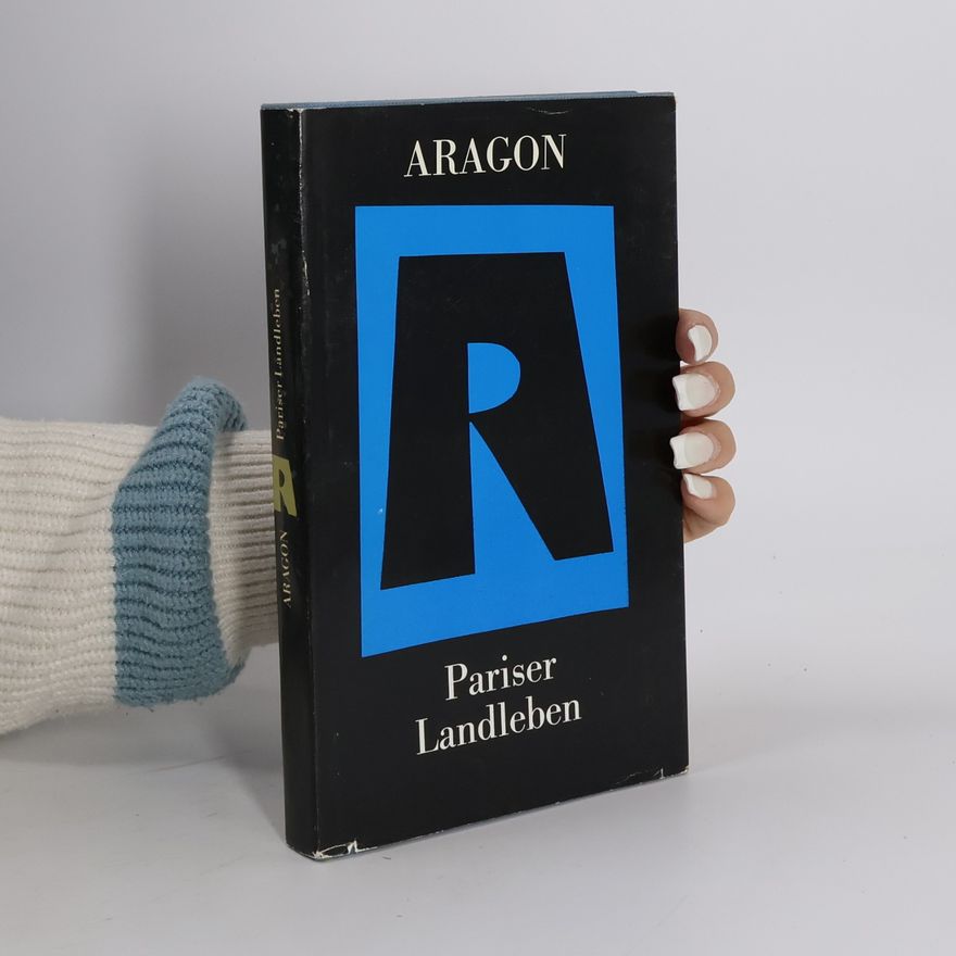Louis Aragon Pariser Landleben