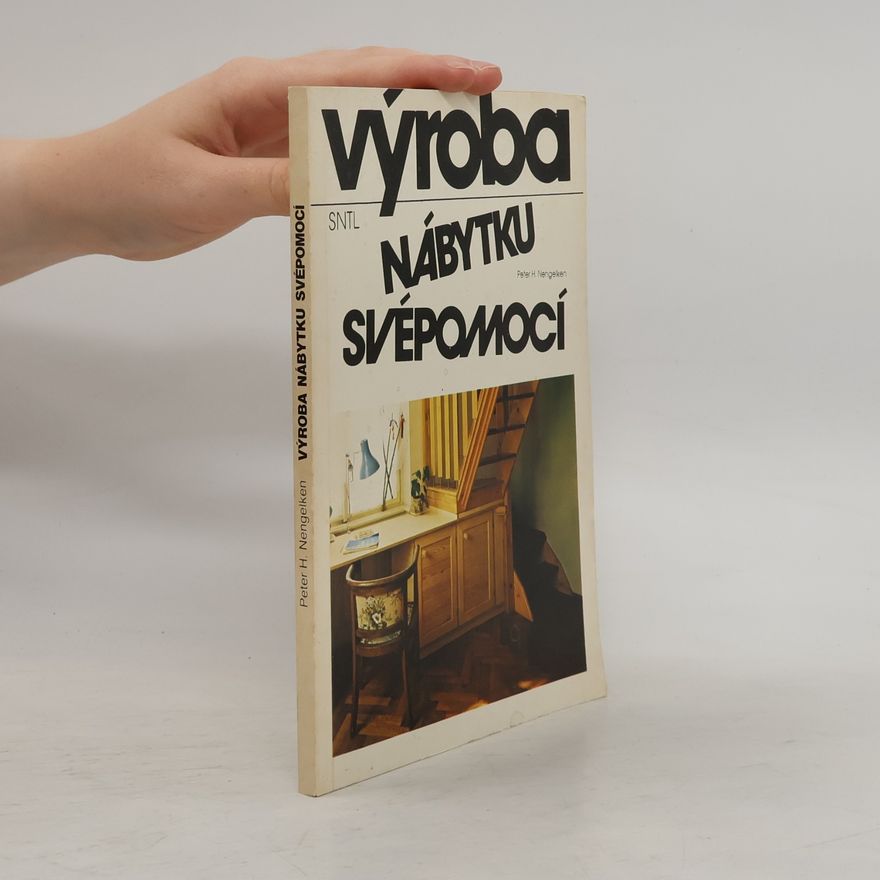 Peter H. Nengelken Výroba nábytku svépomocí