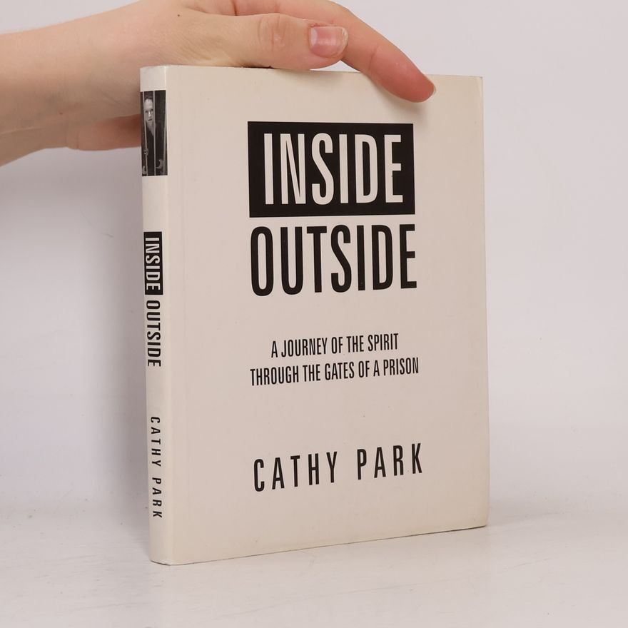 Cathy Park Hong Inside Outside-A Journey of the Spirit Through the Gates of a Prison